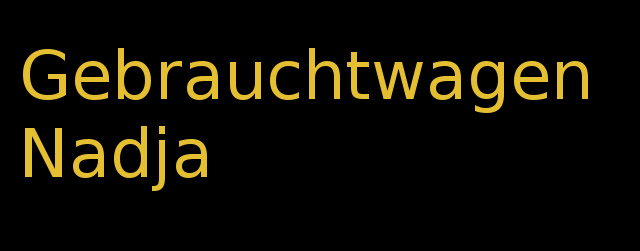 Gebrauchtwagen Nadja